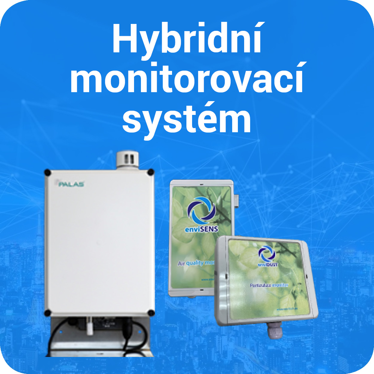 Hybridní monitorovací systém